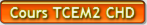 Cours TCEM2 CHD